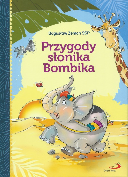 Przygody słonika Bombika - Bogusław Zeman SSP (wyd. 2)